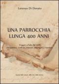 Una parrocchia lunga quattrocento anni. Viaggio a Sala dal 1588 tra parroci, confrati, massari, impiegati e tessitori