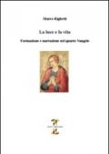 La luce e la vita. Formazione e narrazione nel quarto Vangelo