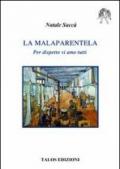 La malaparentela. Per dispetto vi amo tutti