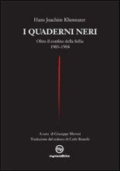 I quaderni neri. Oltre il confine della follia. 1903-1904