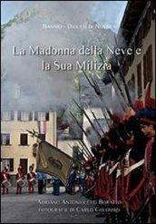 La madonna della Neve e la sua milizia. Ediz. multilingue