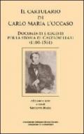 Il cartulario di Carlo Maria l'Occaso. Documenti e regesti per la storia di Castrovillari (1100-1561). Testo latino a fronte