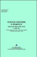 Scienze motorie e sportive. Educazione fisica nella scuola e nella vita