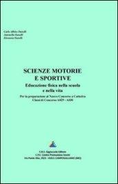 Scienze motorie e sportive. Educazione fisica nella scuola e nella vita