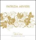 Patrizia Arvieri. Arte su porcellana con oro e colore. Ediz. illustrata