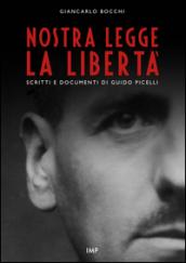 Nostra legge la libertà. Documenti di Guido Picelli sul carcere e sul confino