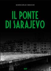 Il ponte di Sarajevo. Con DVD