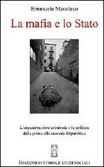 La mafia e lo Stato. L'organizzazione criminale e la politica dalla prima alla seconda Repubblica