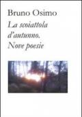 La scoiattola d'autunno. Nove poesie