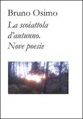 La scoiattola d'autunno. Nove poesie