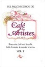 Sul palcoscenico de Les cafè des artistes va in scena... Raccolta dei testi inediti letti durante le serate a tema: 1