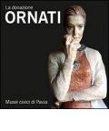 La donazione Ornati. Ediz. illustrata