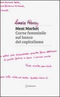 Meat market. Carne femminile sul banco del capitalismo