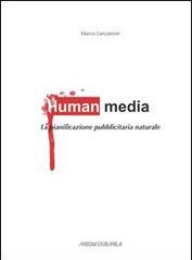 Human media. La pianificazione pubblicitaria naturale