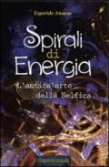 Spirali di Energia - L'antica arte della Selfica: L'antica arte della Selfica