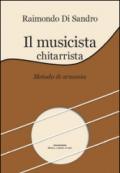 Il musicista chitarrista. Metodo di armonia