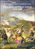 Bibliografia della fortificazione. Parte generale e stati italiani 1470-1945