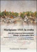 Marignano 1515. La svolta. Atti del Congresso internazionale (Milano, 13 settembre 2014). Ediz. multilingue