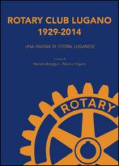 Rotary Club Lugano 1929-2014. Una pagina di storia luganese