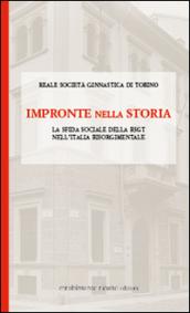 Impronte nella storia. La sfida sociale della RSGT nell'Italia risorgimentale