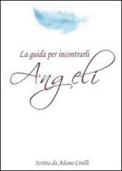 Angeli la guida per incontrarli