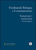 Ferdinando Bologna e il contemporaneo. Scenari per i novant'anni di un maestro