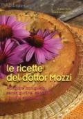 Le ricette del dottor Mozzi. Mangiare con gusto senza glutine, secondo i gruppi sanguigni