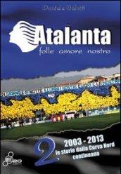 Atalanta. Folle amore nostro: 2