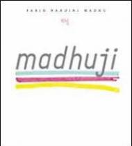 Madhuji. Ediz. inglese
