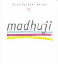 Madhuji. Ediz. inglese