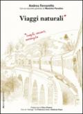 Viaggi naturali. Luoghi, racconti, meraviglia