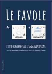 Le favole da A a Z. L'arte di raccontare l'immaginazione