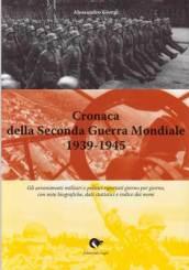 Cronaca della seconda guerra mondiale 1939-1945