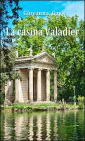 La casina Valadier. Sei racconti di formazione psicoanalitica