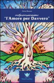 L'amore per davvero. Metacomunicazione