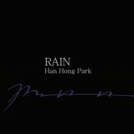 Rain. Han Hong Park. Ediz. italiana e inglese