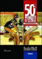 50' minuti di gloria. Gli anni moderni dell'hockey pista: 2