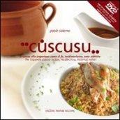 Cùscusu. Il cuscus alla trapanese. Come si fa, testimonianze, note storiche. Ediz. italiana e inglese