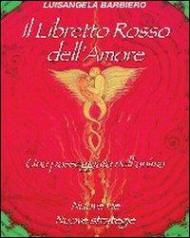 Il libretto rosso dell'amore. Nuove vie. Nuove strategie