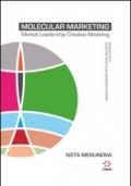 Molecular marketing. Market leadership creative modeling