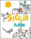 Sicilia album. Ediz. illustrata