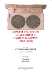 Aspetti del tempo di Alberico II Cybo-Malaspina (1662-1690). Atti del Convegno di studi (22-24 novembre 2013)