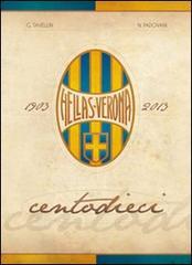 Centodieci Hellas Verona. Ediz. illustrata