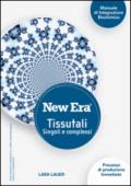 New Era. Tissutali singoli e complessi