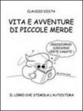 Vita e avventure di piccole merde