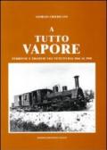 A tutto vapore. Ferrovie e tramvie nel Veneto dal 1866 al 1900