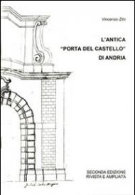 L' antica «Porta del castello» di Andria