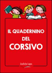 Il quadernino del corsivo. Maxi quaderno. Con scheda. Per la Scuola elementare