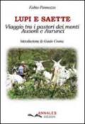 Lupi e saette. Viaggio tra i pastori dei monti Ausoni e Aurunci