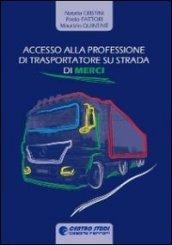 Accesso alla professione di trasportatore su strada di merci. Teoria